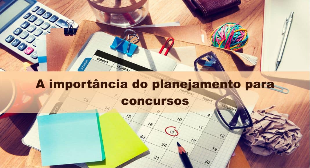 A Import Ncia Do Planejamento Para Concursos